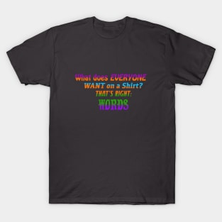 a shirt with words on it T-Shirt